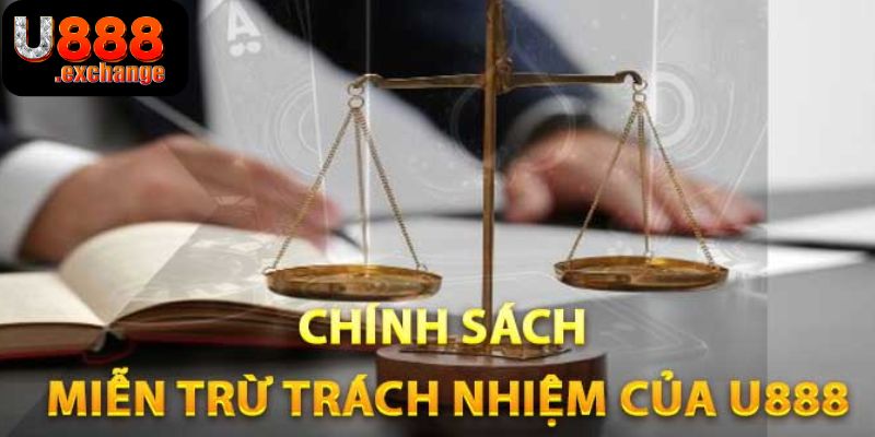 Lý do nhà cái U888 cần ban hành chính sách miễn trách nhiệm