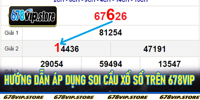 Hướng Dẫn Áp Dụng Soi Cầu Xổ Số Trên 678Vip