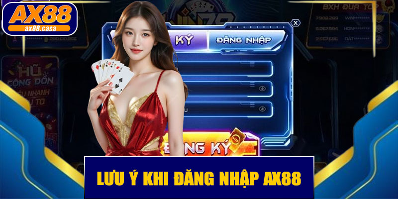 Lưu Ý Khi Đăng Nhập AX88