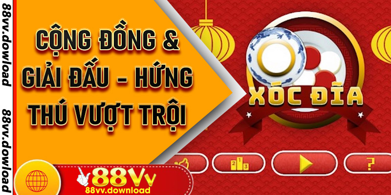 Cộng Đồng & Giải Đấu - Hứng Thú Vượt Trội