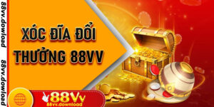 Xóc Đĩa Đổi Thưởng 88vv - Thử Vận May, Trúng Liền Tay