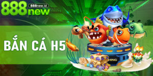 Chiến thuật Bắn Cá H5 đỉnh cao trên 888new: Trúng lớn không khó