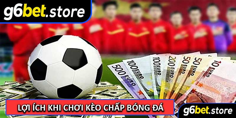 Lợi Ích Khi Chơi Kèo Chấp Bóng Đá